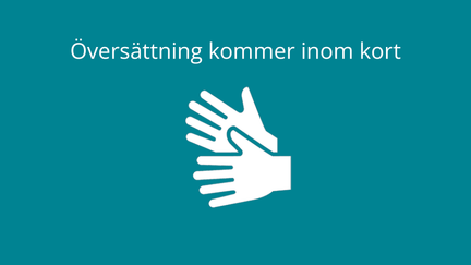 Översättning till teckenspråk kommer inom kort