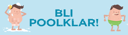 Illustration: En figur som tvättar sig och en figur med badbyxor. Text: Bli Poolklar.
