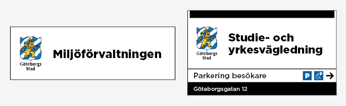 Exempel p&aring; skyltar med verksamhetsnamn i Gotham Black bredvid G&ouml;teborgs Stads logotyp.