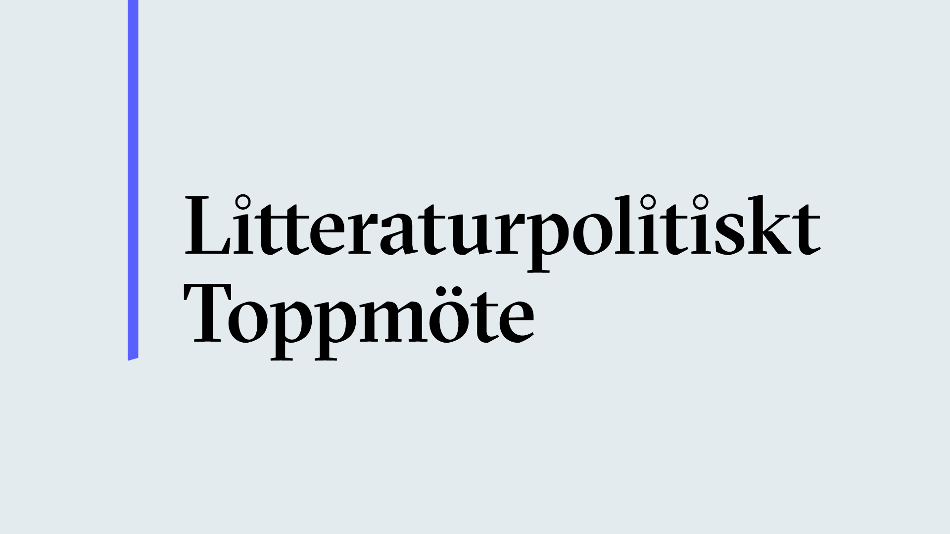 Litteraturpolitiskt toppmöte: tema språkpolitik och läskris
