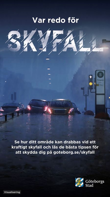 Affisch med texten "Var redo för skyfall". På affischen syns en visualisering av hur Linnégatan kan se ut vid en översvämning efter ett kraftigt skyfall. På bilden syns bilar som har fått stopp vid Prinsgatan spårvagnshållplats.
