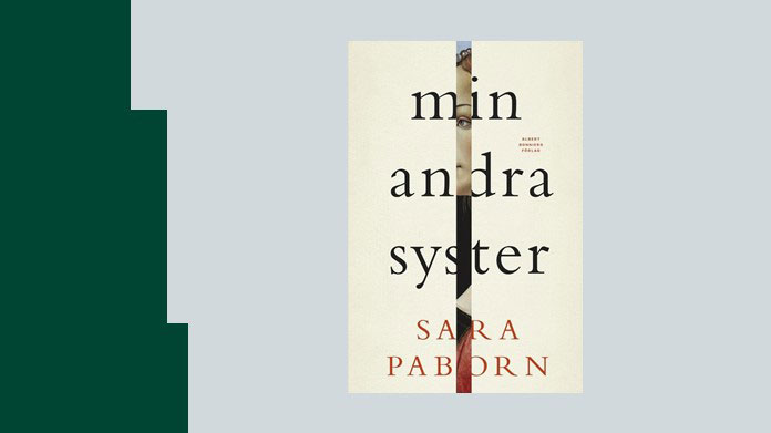 Omslag till boken "Min andra syster" av Sara Paborn. Albert Bonniers förlag, 2025.