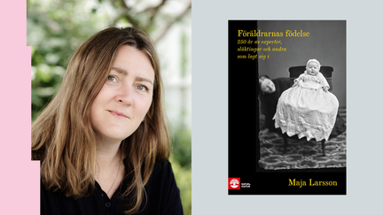 Porträtt av Maja Larsson och omslag till boken Föräldrarnas födelse