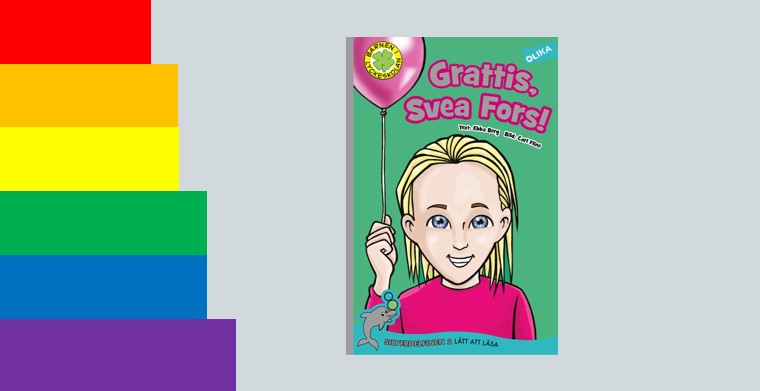 Regnbåge och omslag till boken "Grattis, Svea Fors!" av Ebba Berg och Carl Flint. 