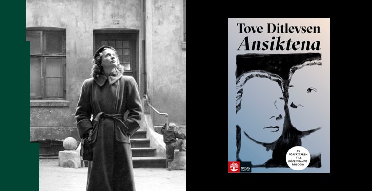 Till vänster Tove Ditlevsen i barndomskvarteren i Köpenhamn. Till höger omslaget till boken "Ansiktena". Natur & Kultur, 2024.