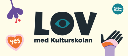 Färgglad illustration med en blomma, ett hjärta med ordet Yes i, en hand samt en hand. Texten Lov i Kulturskolan samt ett öga finns också med på bilden.