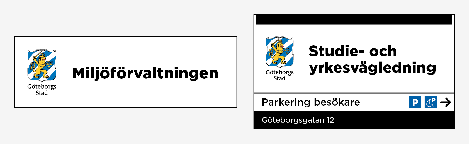 Exempel på skyltar utomhus med verksamhetsnamn.